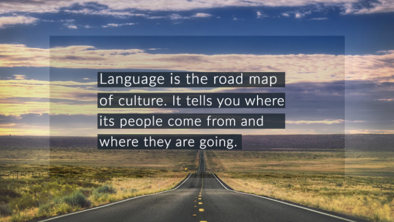 Language-The Road Map of Culture
